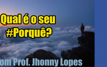 Qual é o seu Porquê?