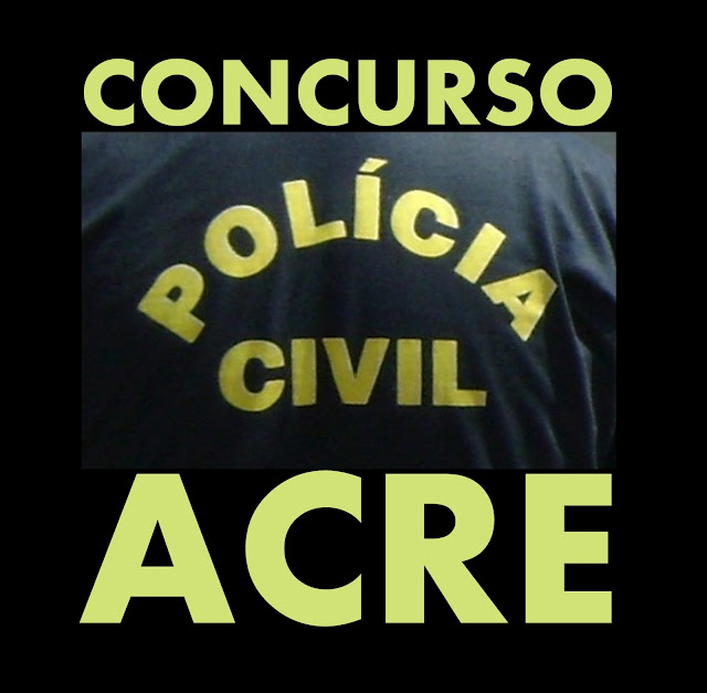 Concurso Policia Civil Acre