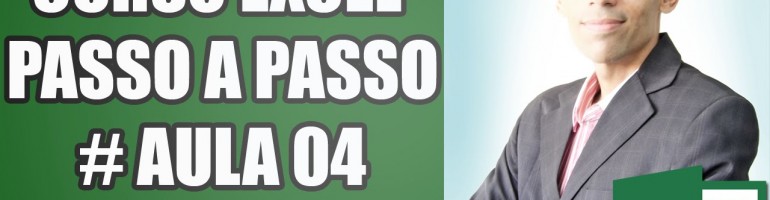 Curso Excel Passo a Passo – aula 4