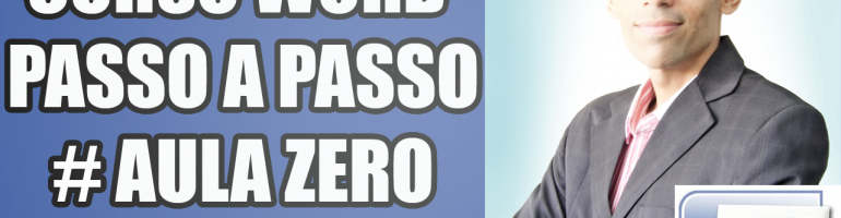 Curso de Word – Aula 0 (zero)