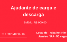 Ajudante de carga e descarga – RJ – 50 vagas