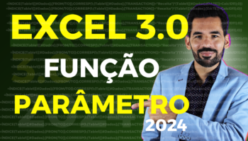 Desvendando a Função Parâmetro do Excel: Guia Completo